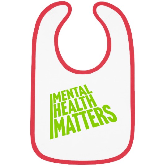 mental health matters quote Bibs