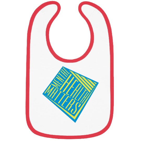 mental health matters quote Bibs