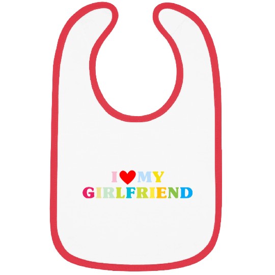 i love my girlfriend Bibs
