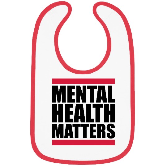 mental health matters quote Bibs
