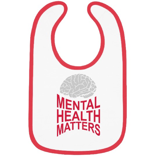 mental health matters quote Bibs