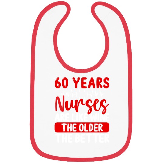 60 Year Old Nurse Appreciation Wine 60 Birthday Bibs