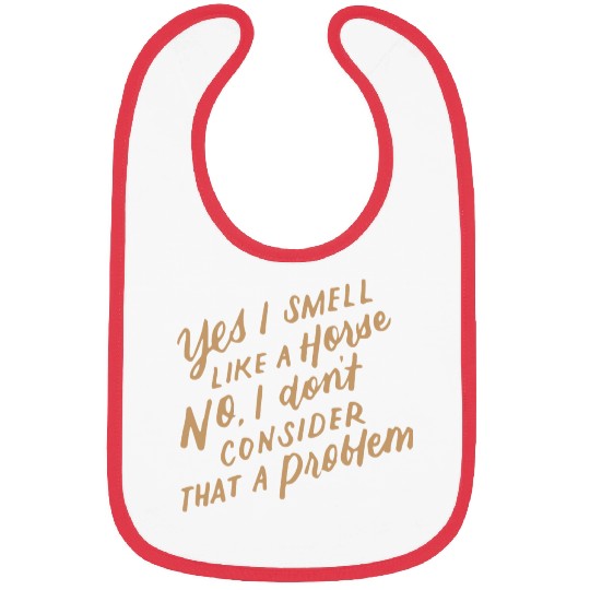 Yes I Smell Like A Horse Lover Funny Horse Farm Fa Bibs