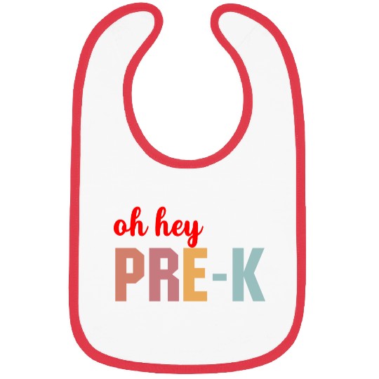 Oh Hey Pre K Bibs