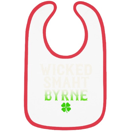 Wicked Smaht Byrne Clan Boston Irish Slang Bibs