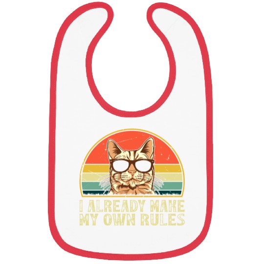 I already make my own rules - Funny Cat Bibs