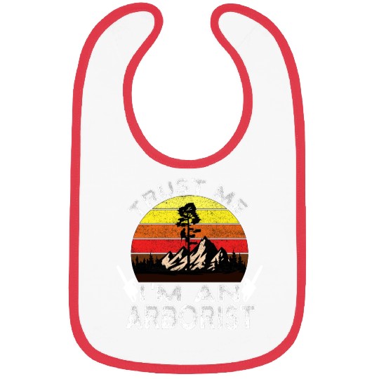 Trust me I'm an arborist cool Bibs