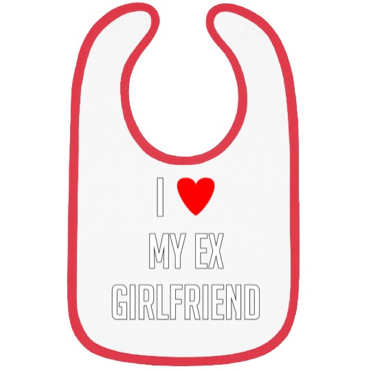 I LOVE MY EX GIRLFRIEND HEART TRENDY Bibs