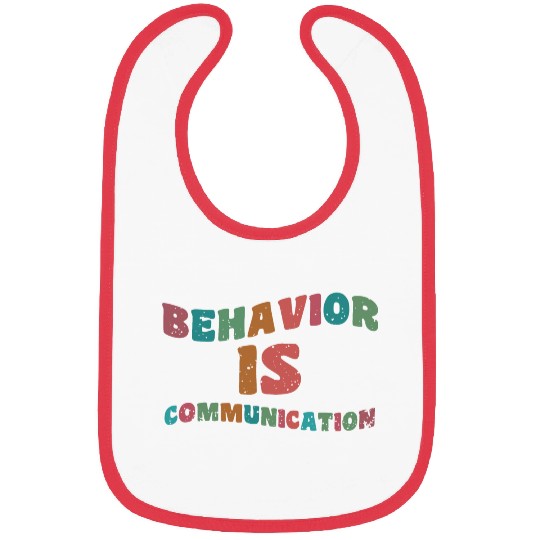 Behavior Is Communication Education Teacher Bibs