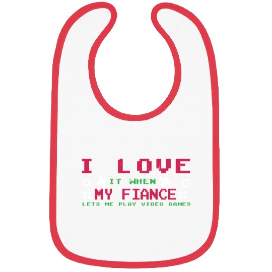 Love My Fiance Play Video Game Lover Gaming Bibs