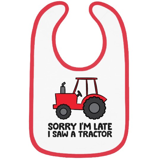 Sorry I'm Late I Saw A Tractor Bibs