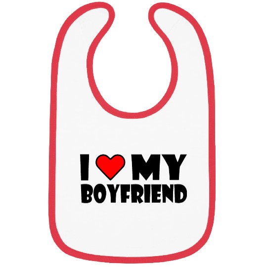 I love my boyfriend Bibs