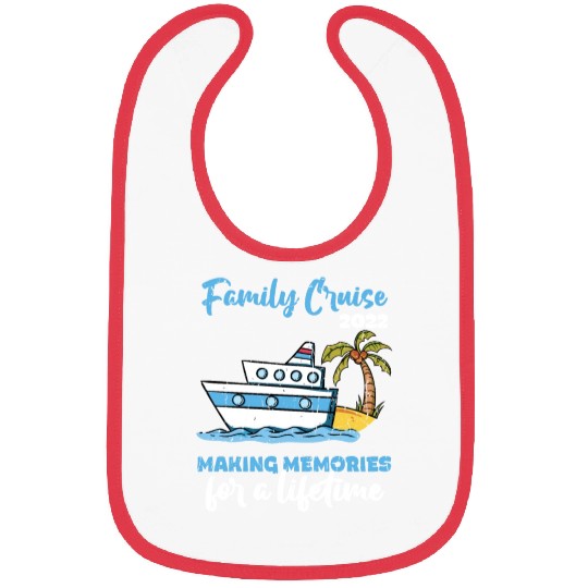Family Cruise 2022 Making Memories for a Lifetime Bibs