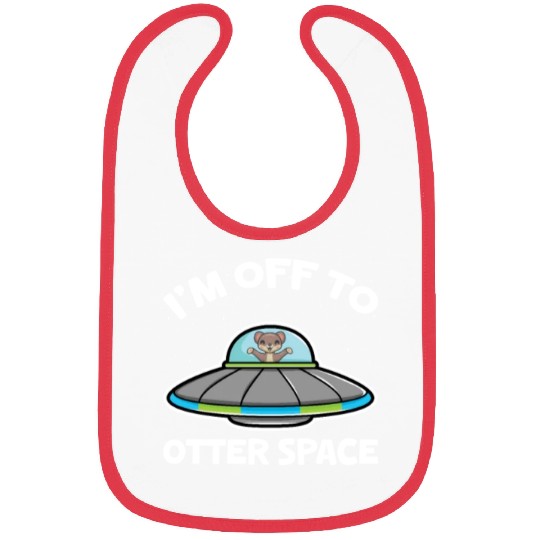 I'm Off To Otter Space Bibs