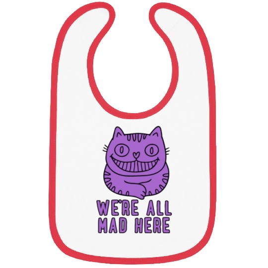 We re All Mad Here Bibs