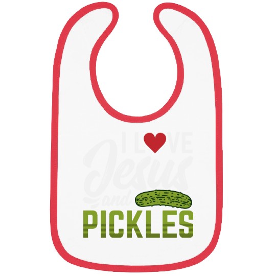 I Love Jesus And Pickles Bibs