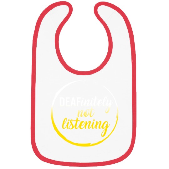 Deaf Awareness Month Bibs, Deafinitely Not