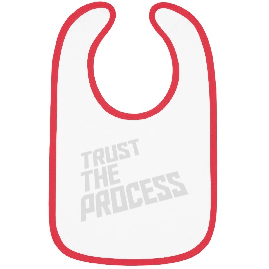 trust the process quote Bibs