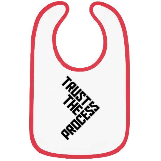 trust the process quote Bibs