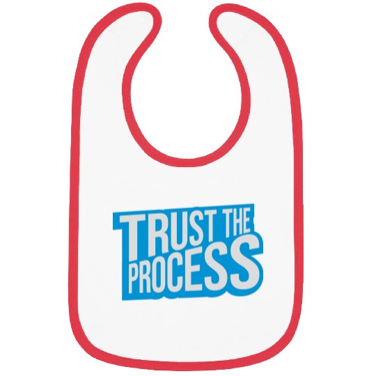 trust the process quote Bibs