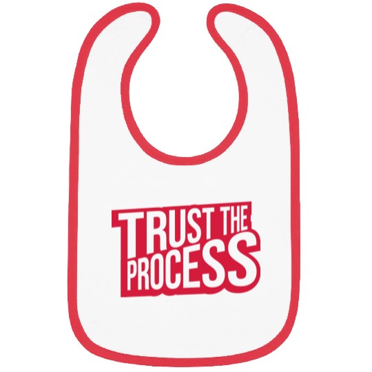 trust the process quote Bibs