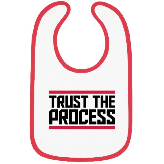 trust the process quote Bibs