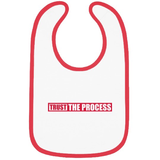 trust the process quote Bibs