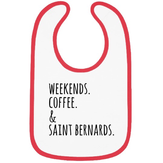 Weekends Coffee And Saint Bernard Bibs