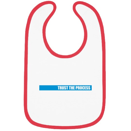 trust the process quote Bibs