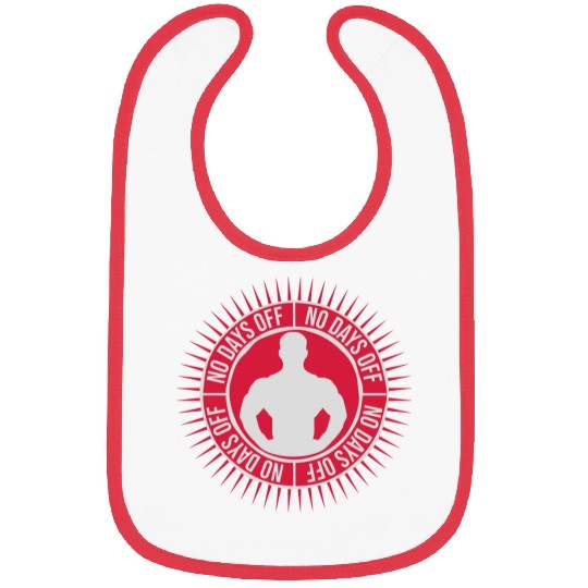 no days off quote Bibs