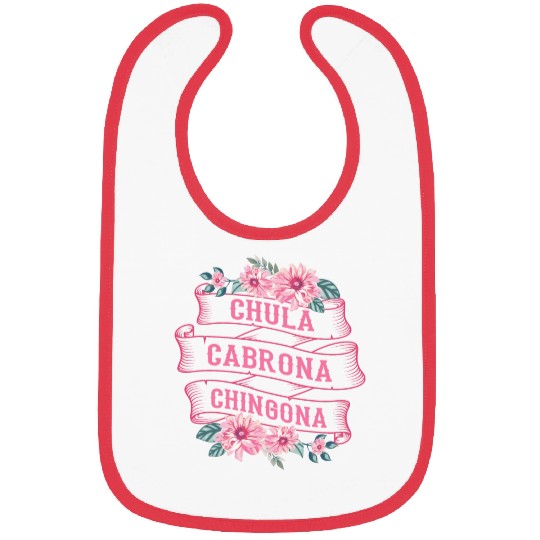Chula Cabrona Chingona Bad Girl Latina Mexico Bibs