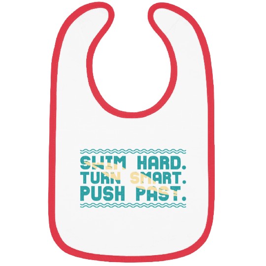 Swim Hard Turn Smart Push Past Swimming Swimmer Bibs