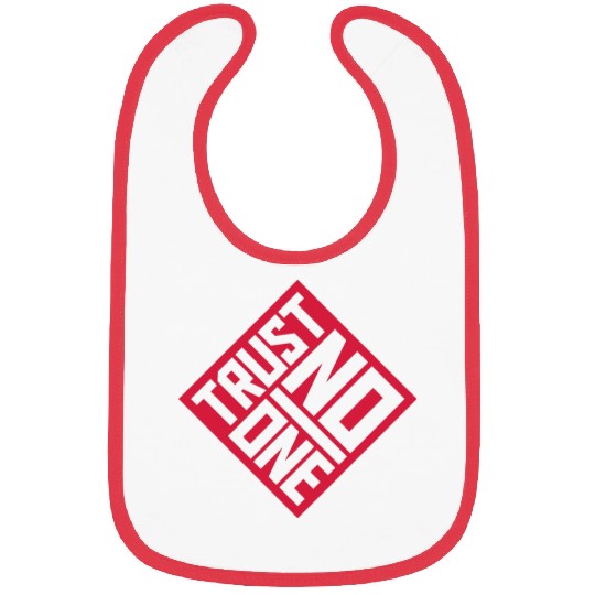 trust no one quote Bibs