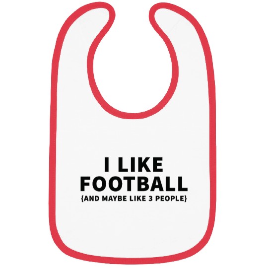 I Like Football and Maybe Like 3 People Bibs