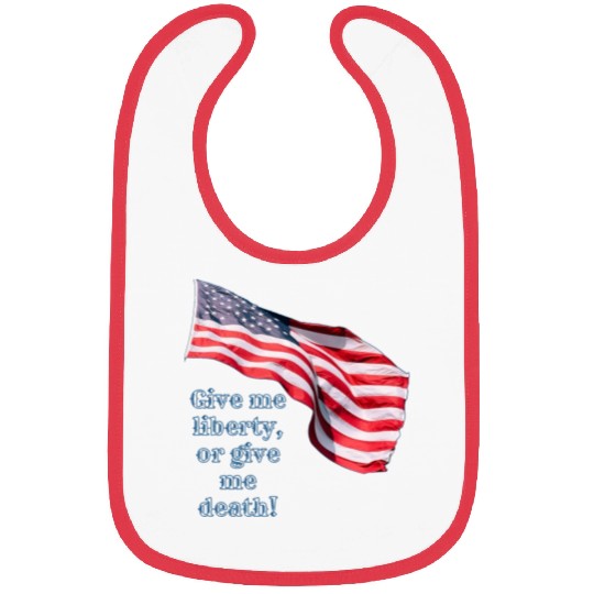 Give me liberty or give me death Bibs