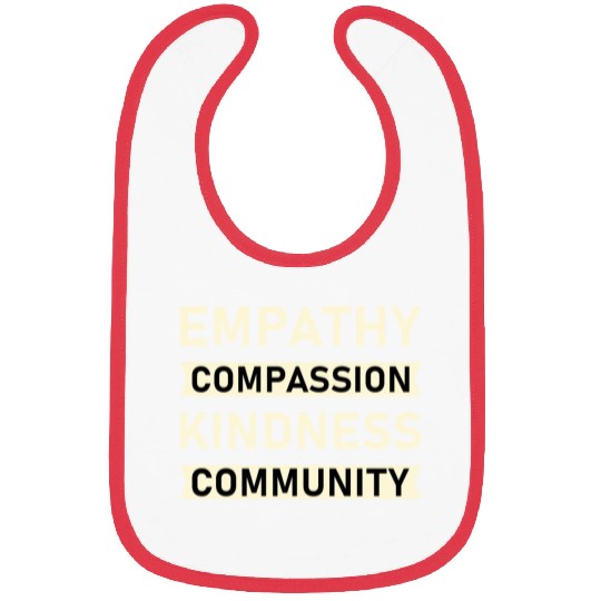 t Empathy Compassion Kindness Community 4 01 Bibs