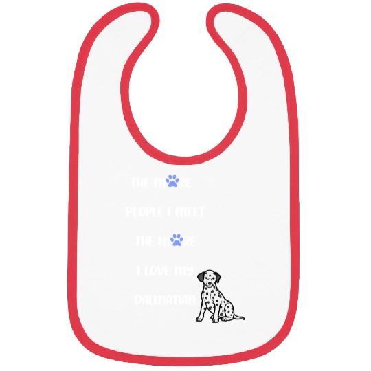 The More People I Meet the More I Love my Dog Bibs