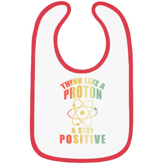 Think Like A Proton & Stay Positive Chemistry Bibs