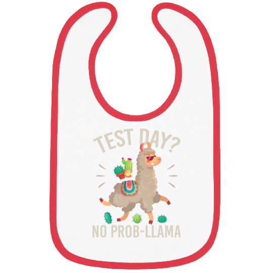 Test Day No Prob llama Funny Students Teacher Bibs