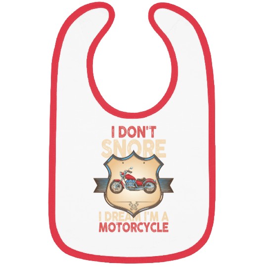 I Don't Snore I Dream I'm A Motorcycle Bibs