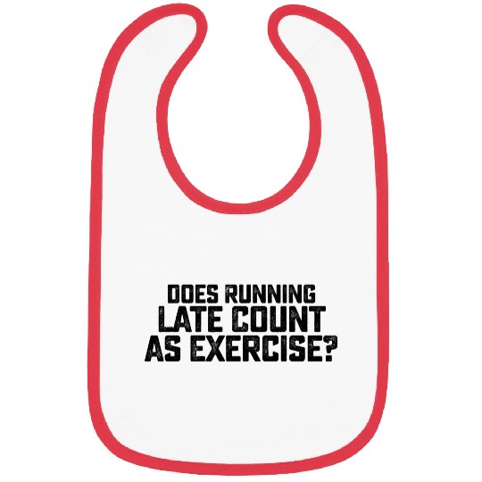 Does Running Late Count As Exercise Bibs