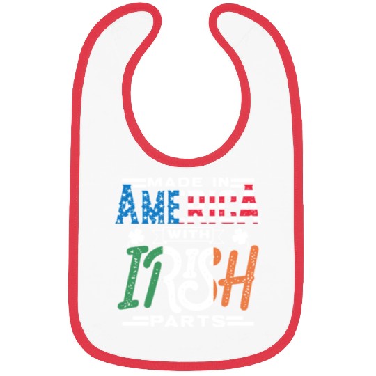 Made In America With Irish Parts Gaelic Ireland Bibs