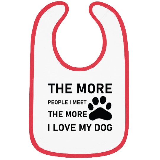 The more people i meet the more i love my dog Bibs