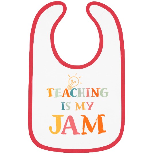 Teaching Is My Jam School Teacher Appreciation Bibs