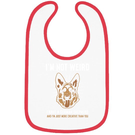 I'm not weird I have a German Shepherd Bibs