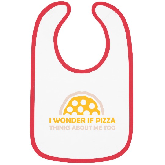 pizza thinks about me Bibs