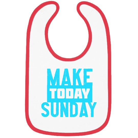 make today sunday Bibs