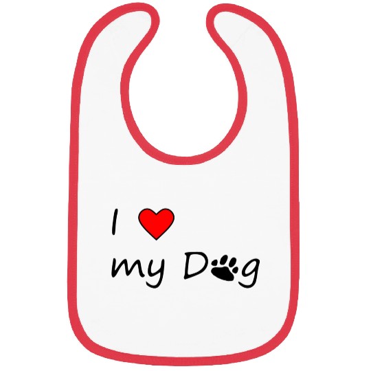I love my dog Bibs