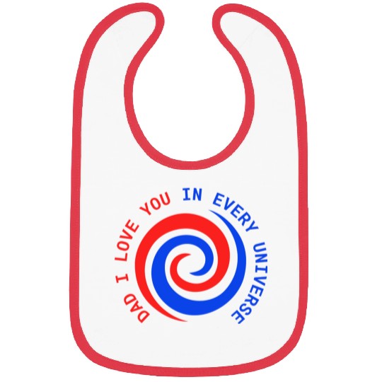 I love Dad in every universe Cool gift idea Bibs