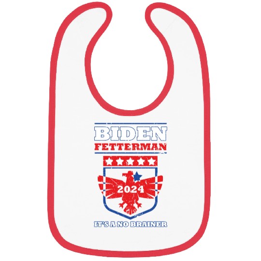 Funny Biden Fetterman 2024 It's a No Brainer Bibs